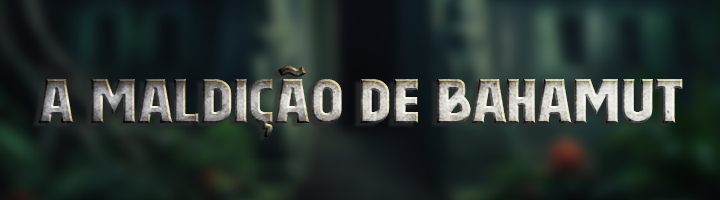 A Maldição de Bahamut Banner